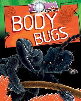 Book cover for Zoom in On: Body Bugs