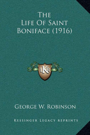 Cover of The Life of Saint Boniface (1916)