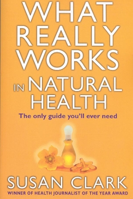 Book cover for What Really Works In Natural Health