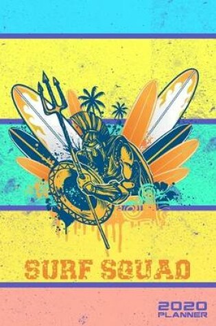 Cover of Surf Squad 2020 Planner Monthly & Weekly Notebook Organizer