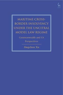 Cover of Maritime Cross-Border Insolvency under the UNCITRAL Model Law Regime