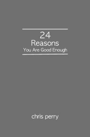 Cover of 24 Reasons You Are Good Enough