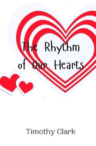 Cover of The Rhythm of Our Hearts