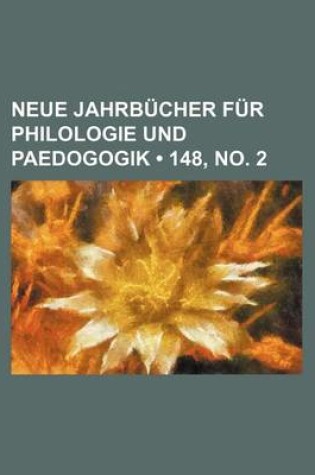 Cover of Neue Jahrbucher Fur Philologie Und Paedogogik (148, No. 2 )