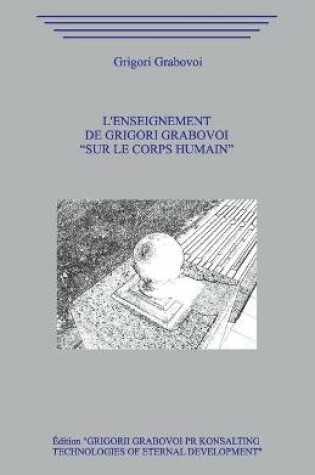 Cover of L'Enseignement de Grigori Grabovoi "Sur le Corps humain"