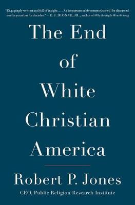 Book cover for The End of White Christian America