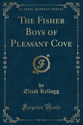 Book cover for The Fisher Boys of Pleasant Cove (Classic Reprint)