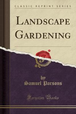 Book cover for Landscape Gardening (Classic Reprint)