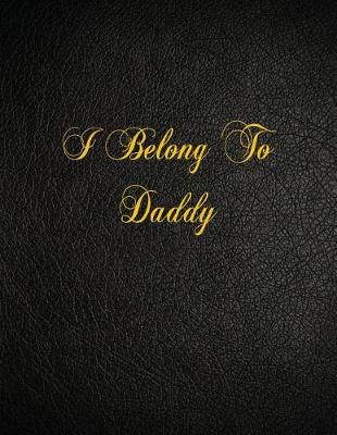 Book cover for I Belong To Daddy