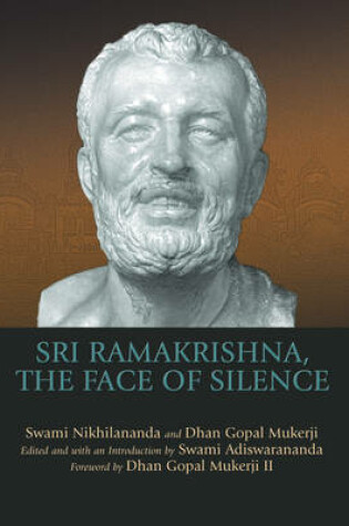 Cover of Sri Ramakrishna, the Face of Silence