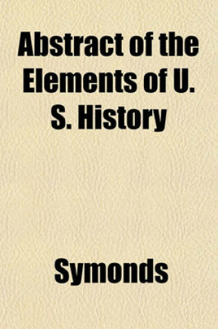 Cover of Abstract of the Elements of U. S. History