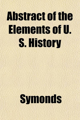 Book cover for Abstract of the Elements of U. S. History