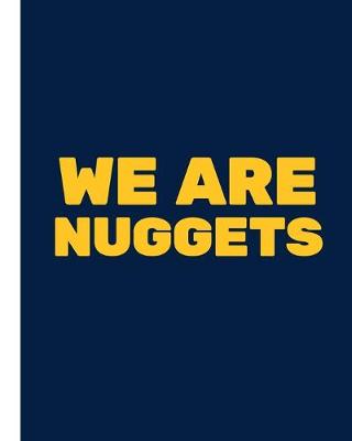 Book cover for We Are Nuggets