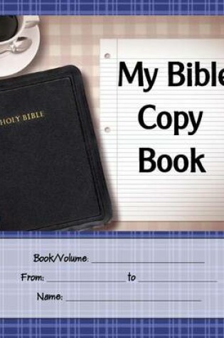 Cover of My Bible Copy Book