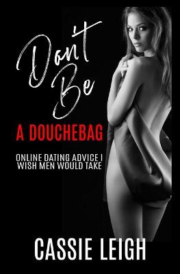 Book cover for Don't Be a Douchebag