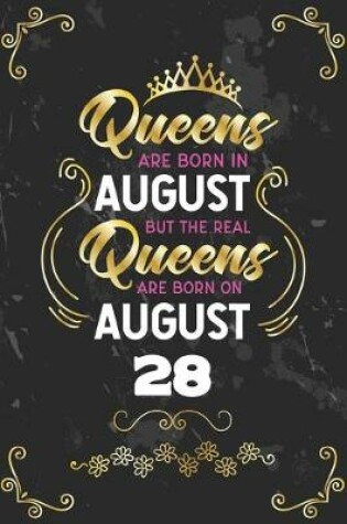 Cover of Queens Are Born In August But The Real Queens Are Born On August 28