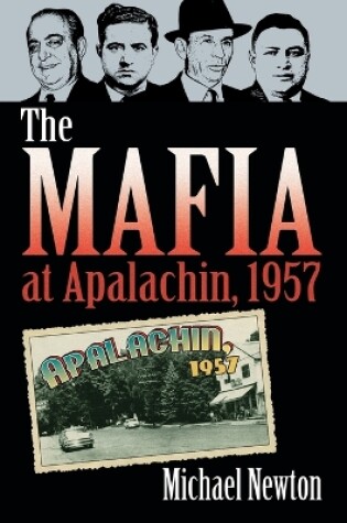 Cover of The The Mafia at Apalachin, 1957