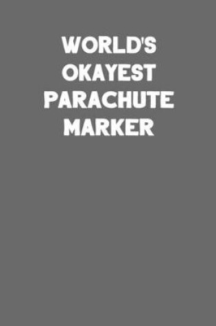 Cover of World's Okayest Parachute Marker