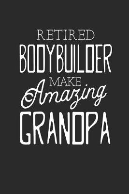 Book cover for Retired Bodybuilder Make Amazing Grandpa