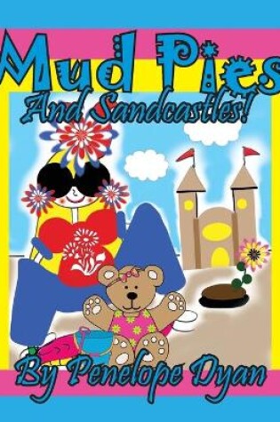 Cover of Mud Pies And Sandcastles!