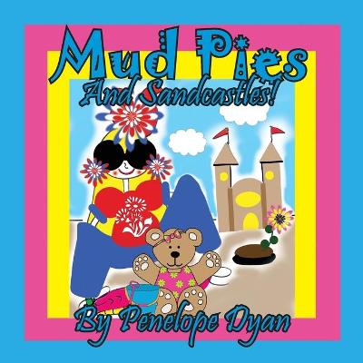 Book cover for Mud Pies And Sandcastles!