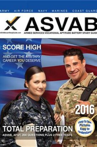 Cover of ASVAB Armed Services Vocational Aptitude Battery Study Guide 2016