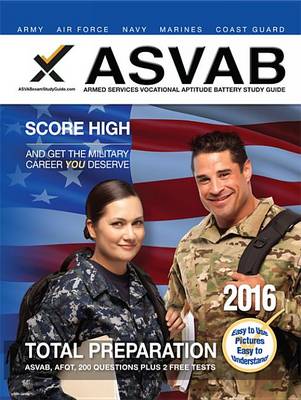 Book cover for ASVAB Armed Services Vocational Aptitude Battery Study Guide 2016