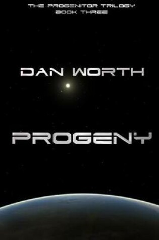 Cover of Progeny (The Progenitor Trilogy, Book Three)