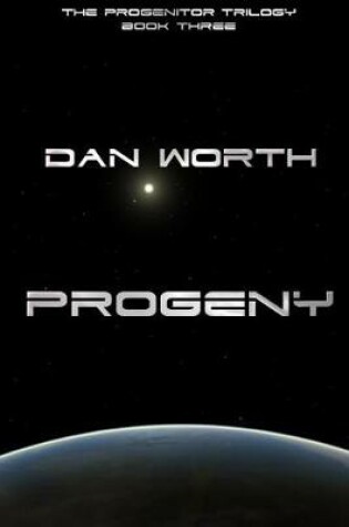 Progeny (The Progenitor Trilogy, Book Three)