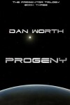 Book cover for Progeny (The Progenitor Trilogy, Book Three)