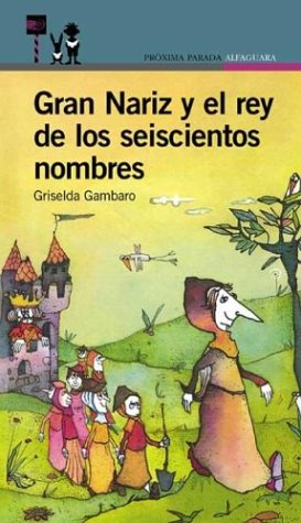 Book cover for Gran Nariz y El Rey de Los 600 Nombres