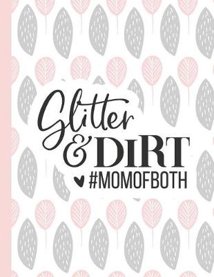 Book cover for Glitter & Dirt #momofboth