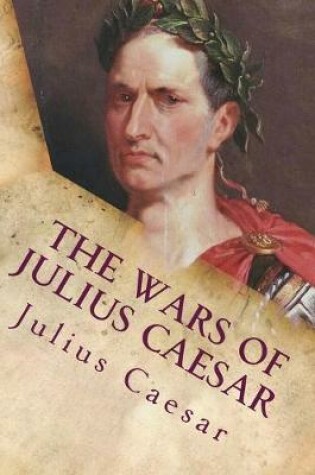 Cover of The Wars of Julius Caesar