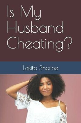 Cover of Is My Husband Cheating?