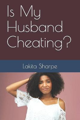 Book cover for Is My Husband Cheating?