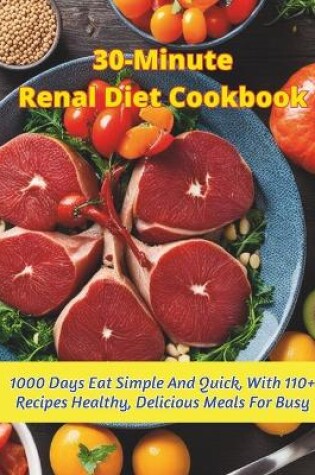 Cover of 30-Minute Renal Diet Cookbook