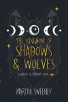 Book cover for The Kingdom of Shadows and Wolves