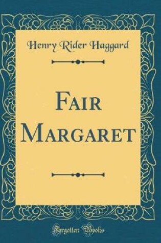 Cover of Fair Margaret (Classic Reprint)