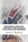 Book cover for Historical Sketch & Roster of the Georgia 24th Infantry Regiment