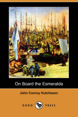 Book cover for On Board the Esmeralda (Dodo Press)