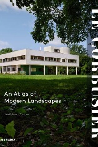 Cover of Le Corbusier: An Atlas of Modern Landscapes