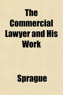 Book cover for The Commercial Lawyer and His Work