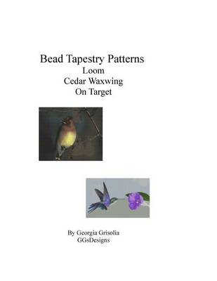 Book cover for Bead Tapestry Patterns Loom Cedar Waxwing On Target