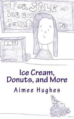 Book cover for Ice Cream, Donuts, and More