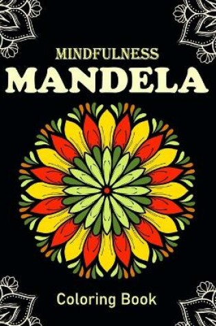 Cover of Mindfulness Mandela Coloring Book