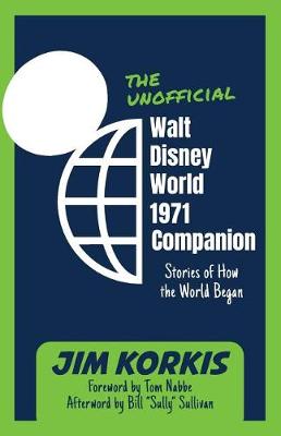 Cover of The Unofficial Walt Disney World 1971 Companion