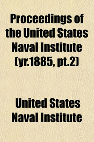 Cover of Proceedings of the United States Naval Institute (Yr.1885, PT.2)