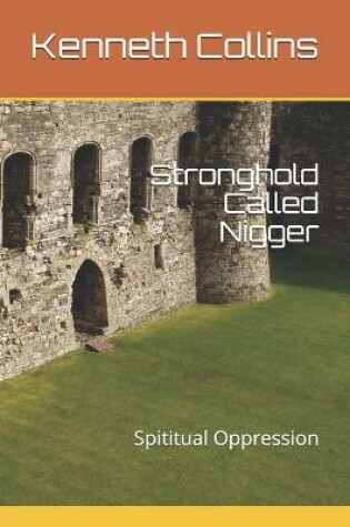 Cover of Stronghold Called Nigger