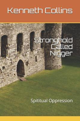 Book cover for Stronghold Called Nigger