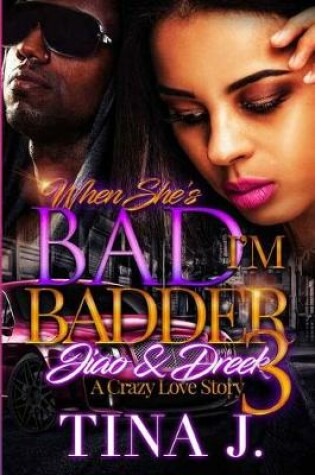 Cover of When She's Bad, I'm Badder 3
